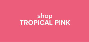 Tropical Pink