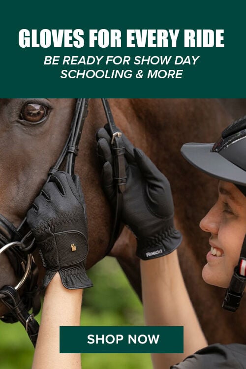 Gloves for Every Ride: Be Ready for Show Day, Schooling & More