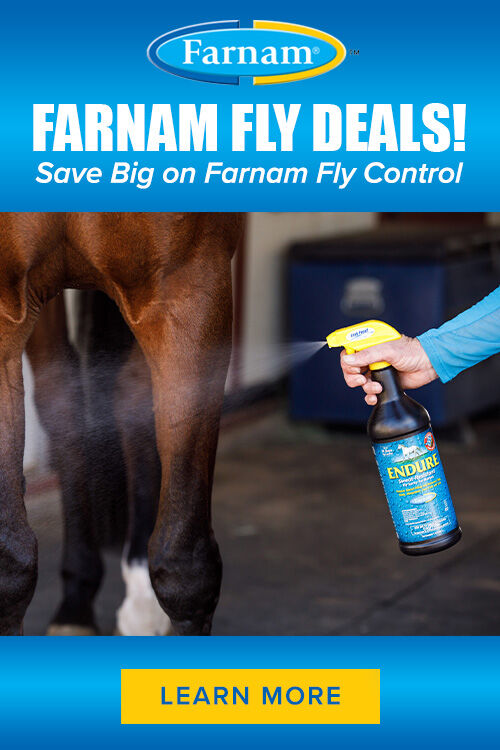Farnam Fly Deals! Save Big on Farnam Fly Control. Learn More.