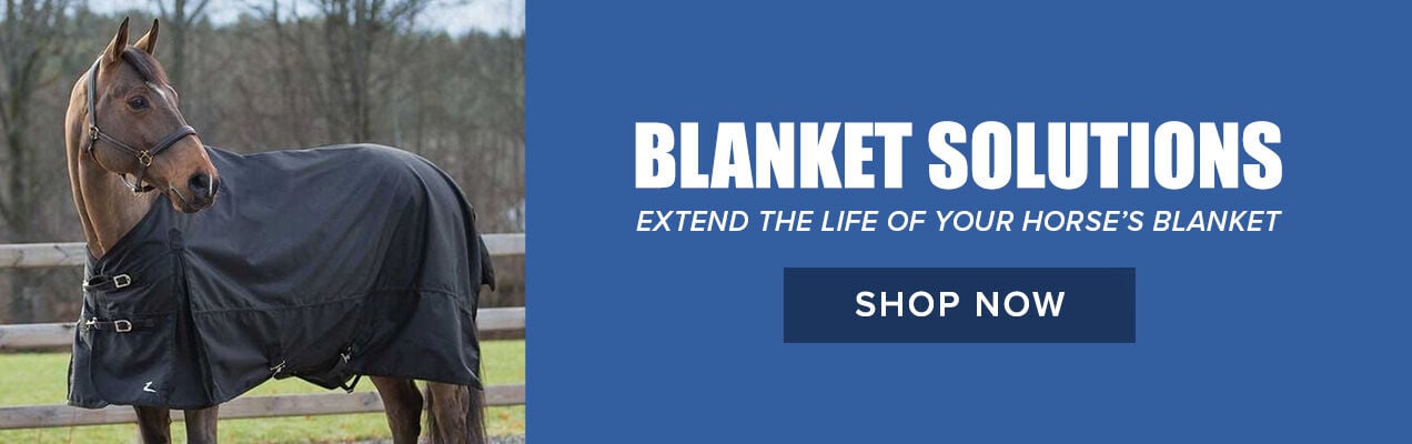 Blanket Solutions: Extend the Life of Your Horse's Blanket. Shop Now.
