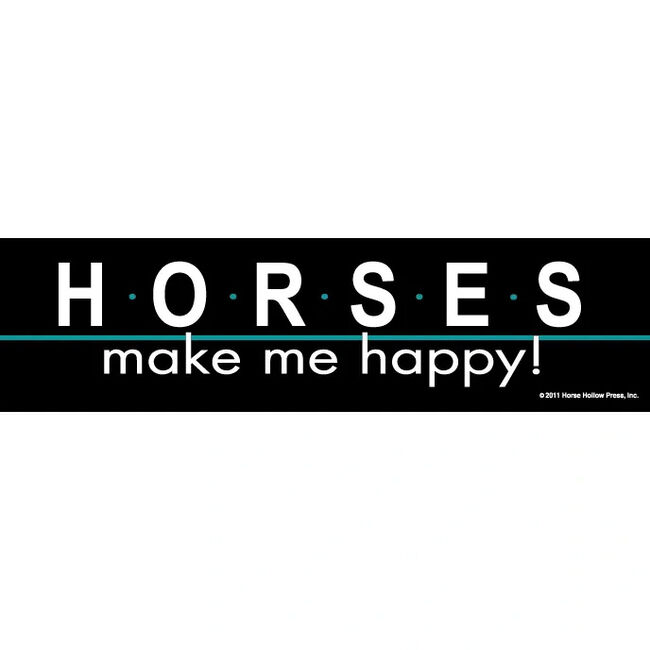 Horse Hollow Press Bumper Sticker - "Horses Make Me Happy" image number null