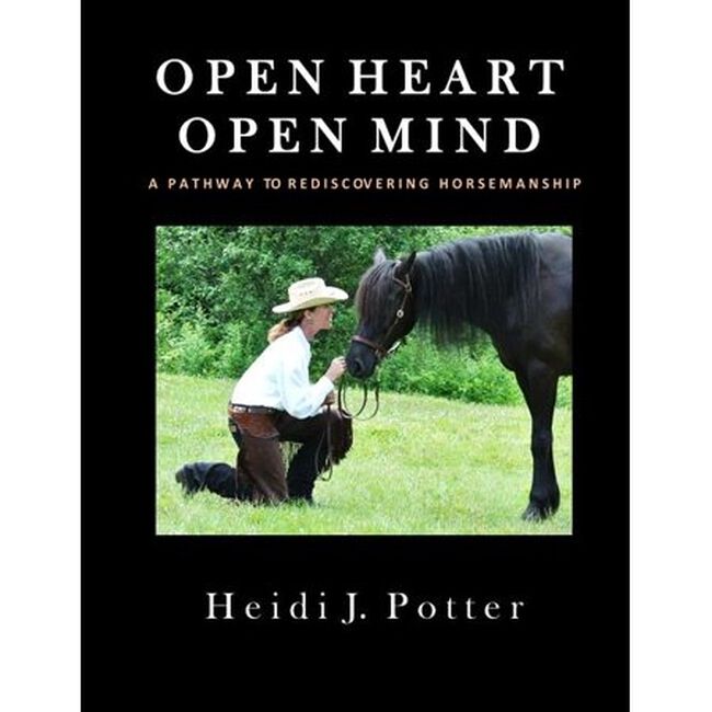 Open Heart, Open Mind: A Pathway To Rediscovering Horsemanship image number null