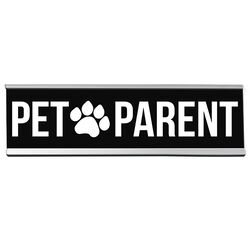 Wellspring Gift "Pet Parent" 8in Desk Sign - Closeout