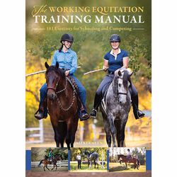 The Working Equitation Training Manual: 101 Exercises for Schooling and Competing