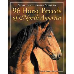 Storey's Illustrated Guide to 96 Horse Breeds of North America
