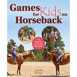 Games for Kids on Horseback: 13 Ideas for Fun and Safe Horseplay