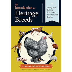 An Introduction to Heritage Breeds: Saving and Raising Rare-Breed Livestock and Poultry