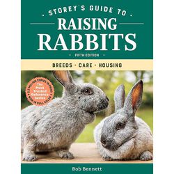 Storey's Guide to Raising Rabbits: Breeds, Care & Housing, 5th Edition