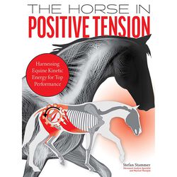 The Horse in Positive Tension: Harnessing Equine Kinetic Energy for Top Performance