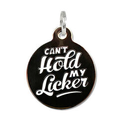 Bad Tags Dog ID Tag - Can't Hold My Licker