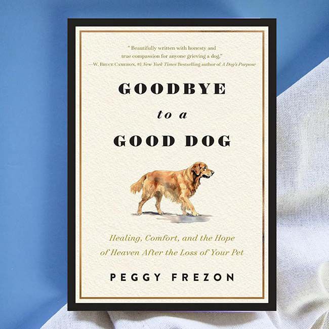 Goodbye to a Good Dog: Healing, Comfort, and the Hope of Heaven After the Loss of Your Pet image number null