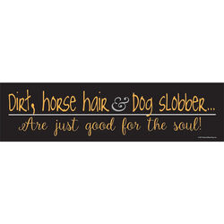 Horse Hollow Press Bumper Sticker - "Dirt, Horse Hair, & Slobber"