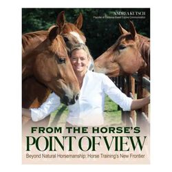 From the Horse's Point of View - by Andrea Kutsch (Paperback)