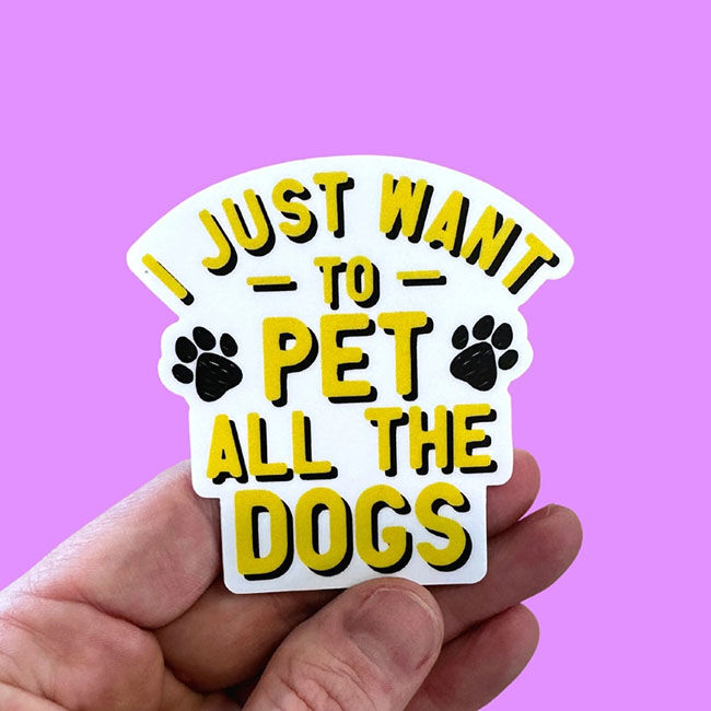Bad Tags Sticker - I Just Want to Pet All the Dogs image number null