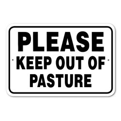 Noble Beasts Graphics "Please Keep Out of Pasture" Sign