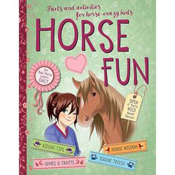 Horse Fun: Facts and Activities for Horse-Crazy Kids