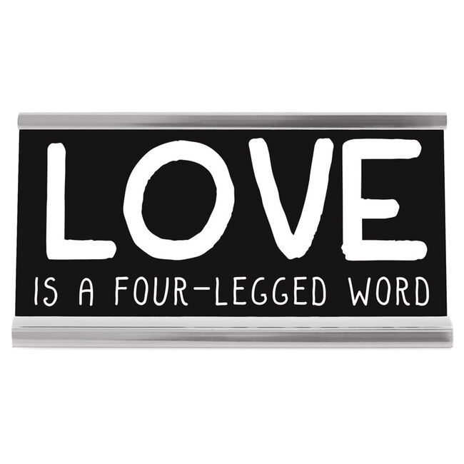 Wellspring Gift "Love is a Four-Legged Word" 4in Desk Sign image number null