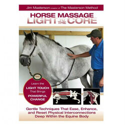 Horse Massage: Light to the Core DVD - Jim Masterson: Creator of the Masterson Method