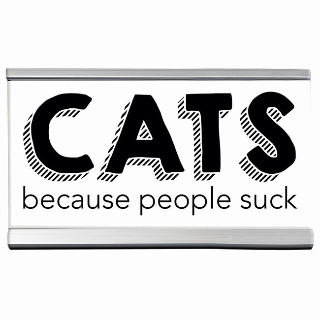 Wellspring Gift "Cats Because People Suck" 4in Desk Sign image number null