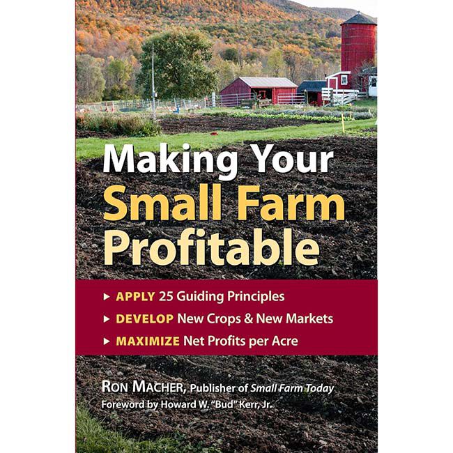 Making Your Small Farm Profitable: Apply 25 Guiding Principles, Develop New Crops & New Markets, Maximize Net Profits Per Acre image number null