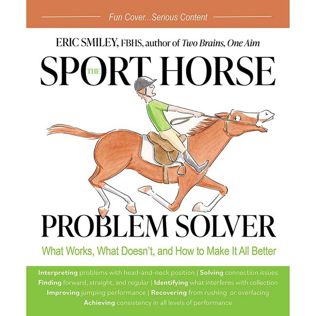 The Sport Horse Problem Solver: What Works, What Doesn't, and How to Make it All Better image number null