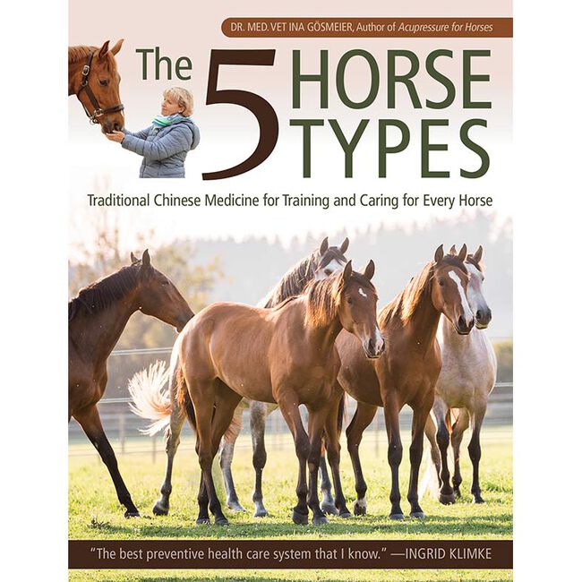 The 5 Horse Types: Traditional Chinese Medicine for Training and Caring for Every Horse image number null