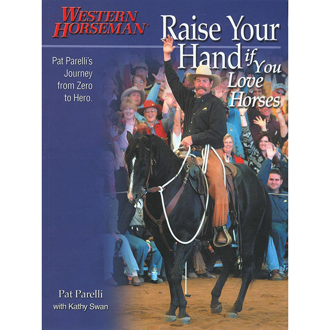 Raise Your Hand if You Love Horses: Pat Parelli's Journey from Zero to Hero image number null