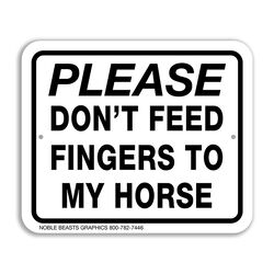 Noble Beasts Graphics Sign - Please, Don't Feed Fingers to My Horse