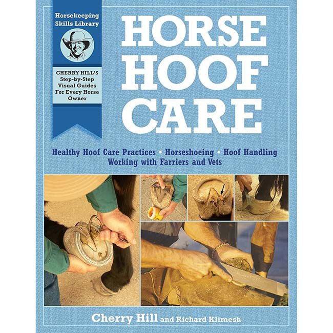 Horsekeeping Skills Library: Horse Hoof Care: Healthy Hoof Care Practices, Horseshoeing, Hoof Handling, Working with Farriers & Vets image number null