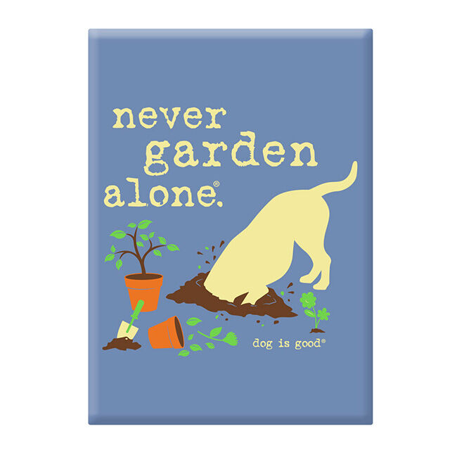 Dog is Good Magnet - Never Garden Alone image number null