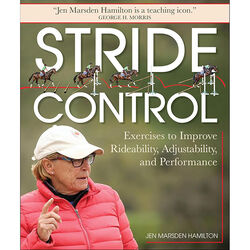 Stride Control: Exercises to Improve Rideability, Adjustability and Performance