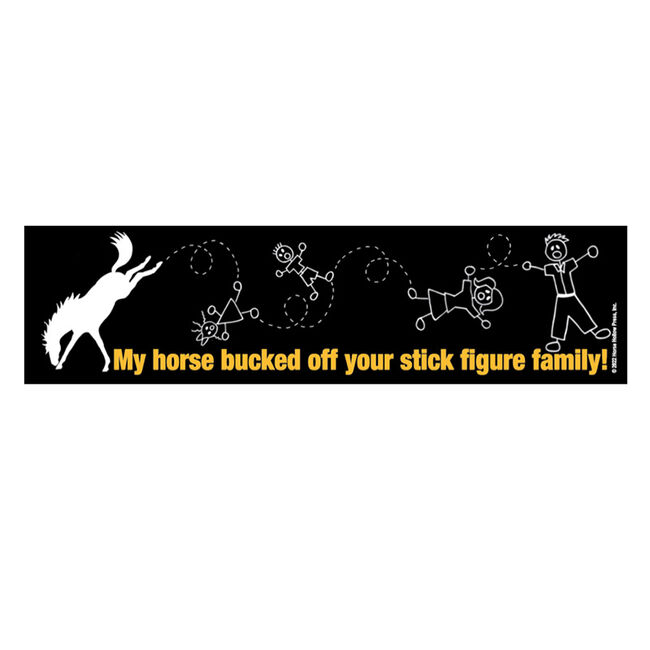 Horse Hollow Press Bumper Sticker - "My Horse Bucked Off Your Stick Figure Family" image number null
