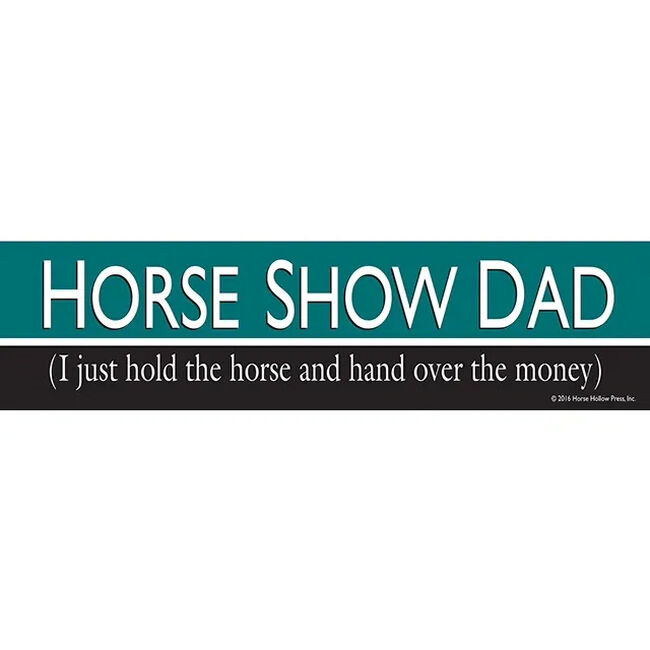 Horse Hollow Press "Horse Show Dad" Bumper Sticker image number null