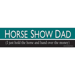 Horse Hollow Press Bumper Sticker - "Horse Show Dad"