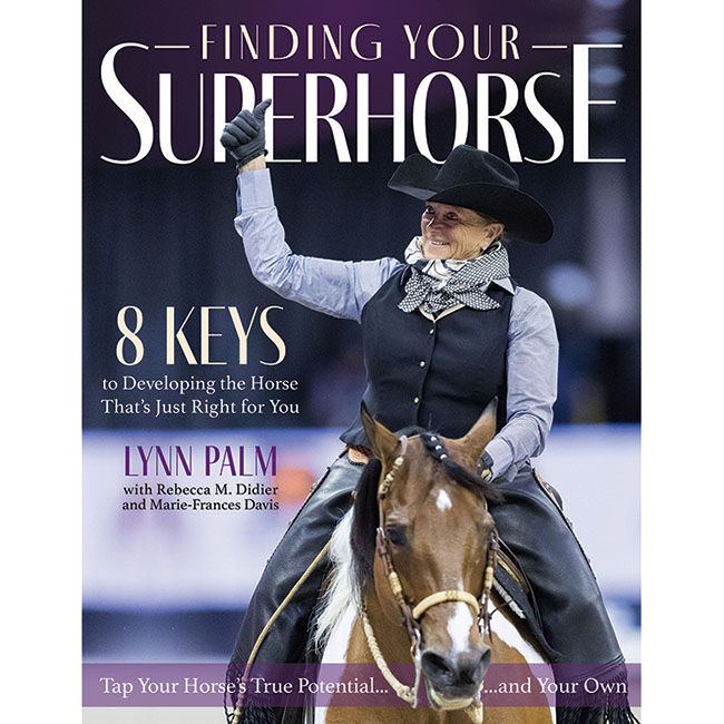 Finding Your Superhorse: 8 Keys to Developing the Horse That's Just Right for You image number null