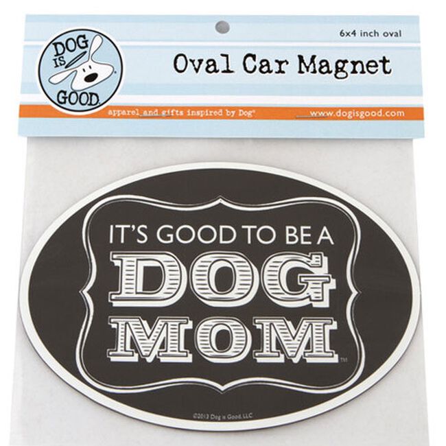 Dog is Good Oval Car Magnet - "It's Good to be a Dog Mom" image number null