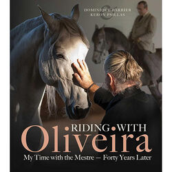Riding with Oliveira: My Time with the Mestre - Forty Years Later