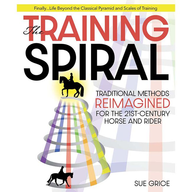 The Training Spiral: Traditional Methods Reimagined for the 21st-Century Horse and Rider image number null
