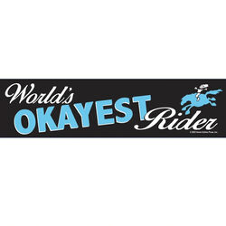 Horse Hollow Press Bumper Sticker - "World's Okayest Rider"