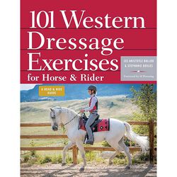 101 Western Dressage Exercises for Horse and Rider
