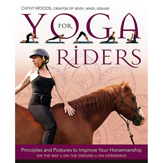 Yoga for Riders: Principles and Postures to Improve Your Horsemanship image number null