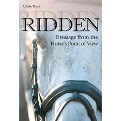 Ridden: Dressage from the Horse's Point of View