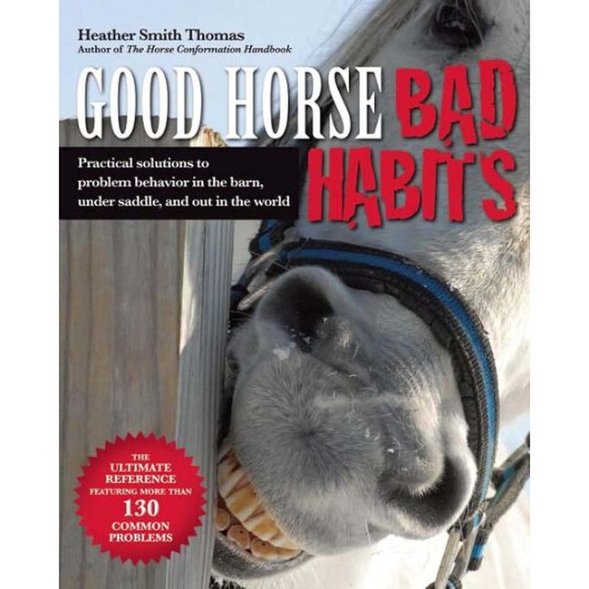 Good Horse, Bad Habits: Practical Solutions to Problem Behavior in the Barn, Under Saddle, and Out in the World image number null