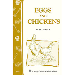 Eggs & Chickens: A Storey Country Wisdom Bulletin